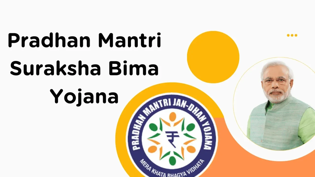Pradhan Mantri Suraksha Bima Yojana (PMSBY)