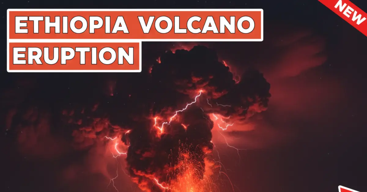 Ethiopia volcano eruption